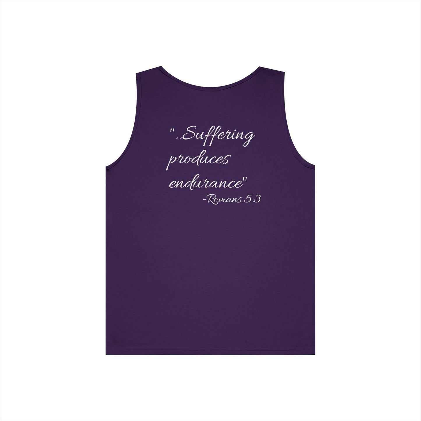 "..Suffering produces endurance" -Romans 5:3 Motivational Tank Top