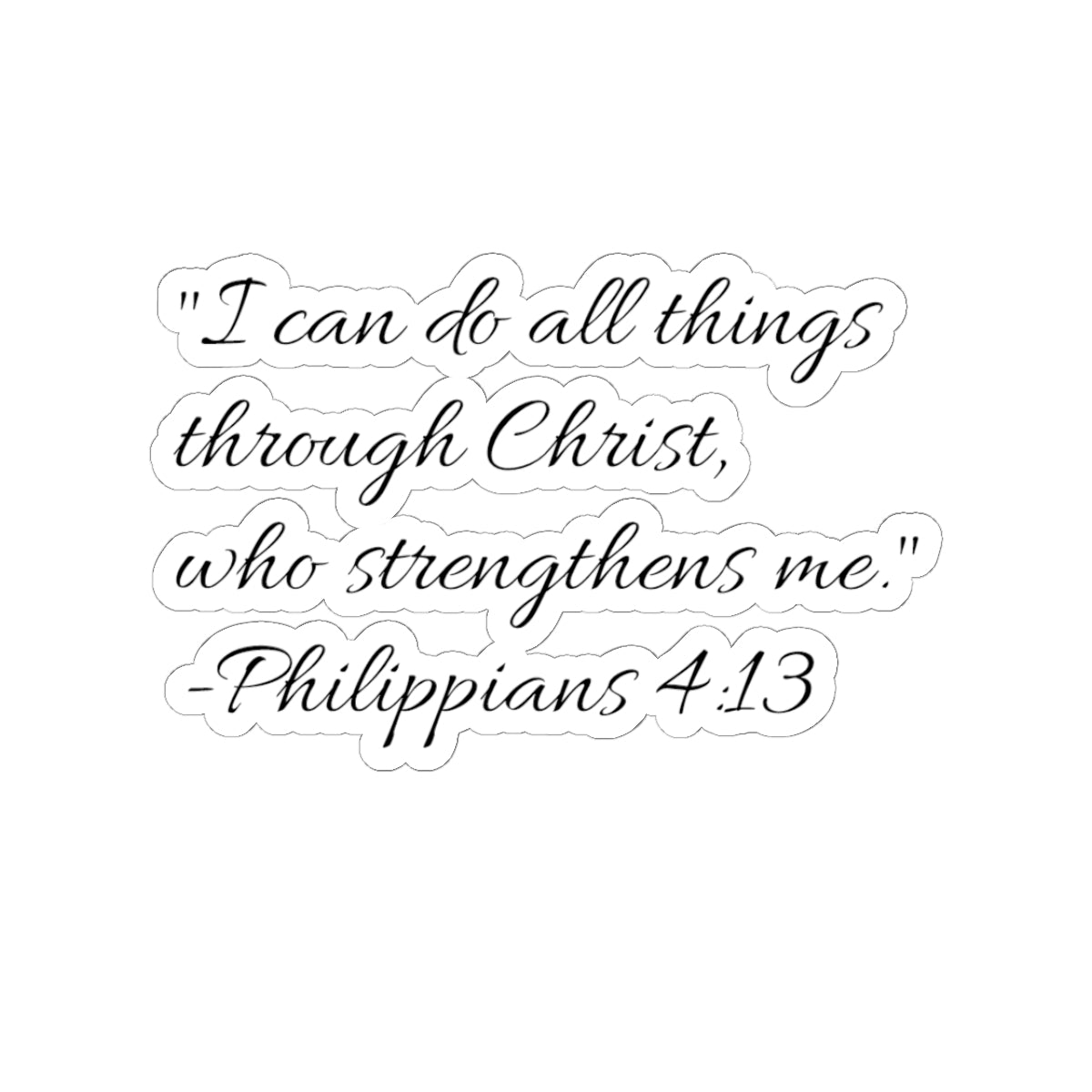 Philippipans 4:13 Kiss Cut Sticker