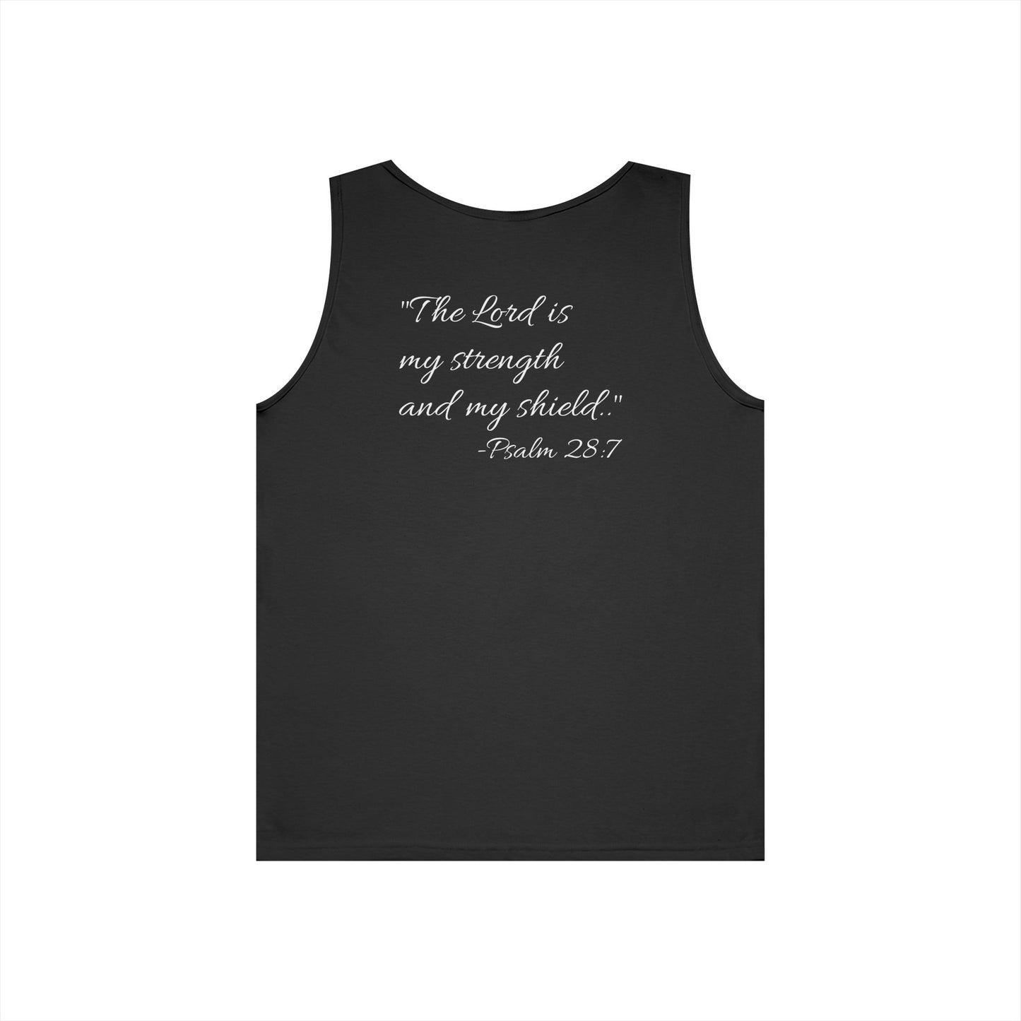 "The Lord is my strength and my shield" motivational Tank