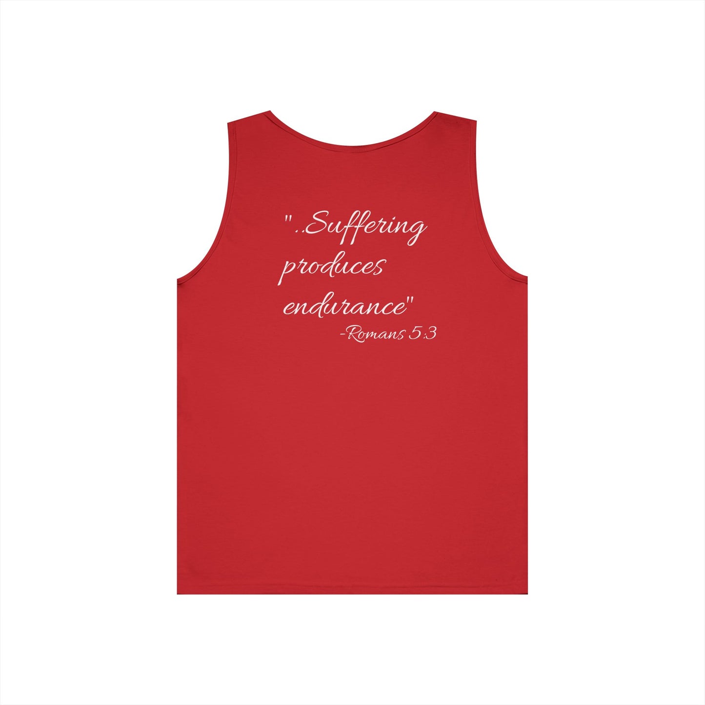 "..Suffering produces endurance" -Romans 5:3 Motivational Tank Top