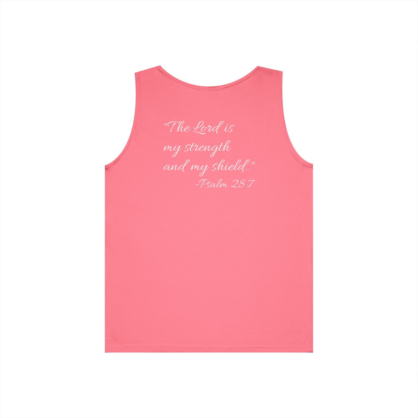 "The Lord is my strength and my shield" motivational Tank