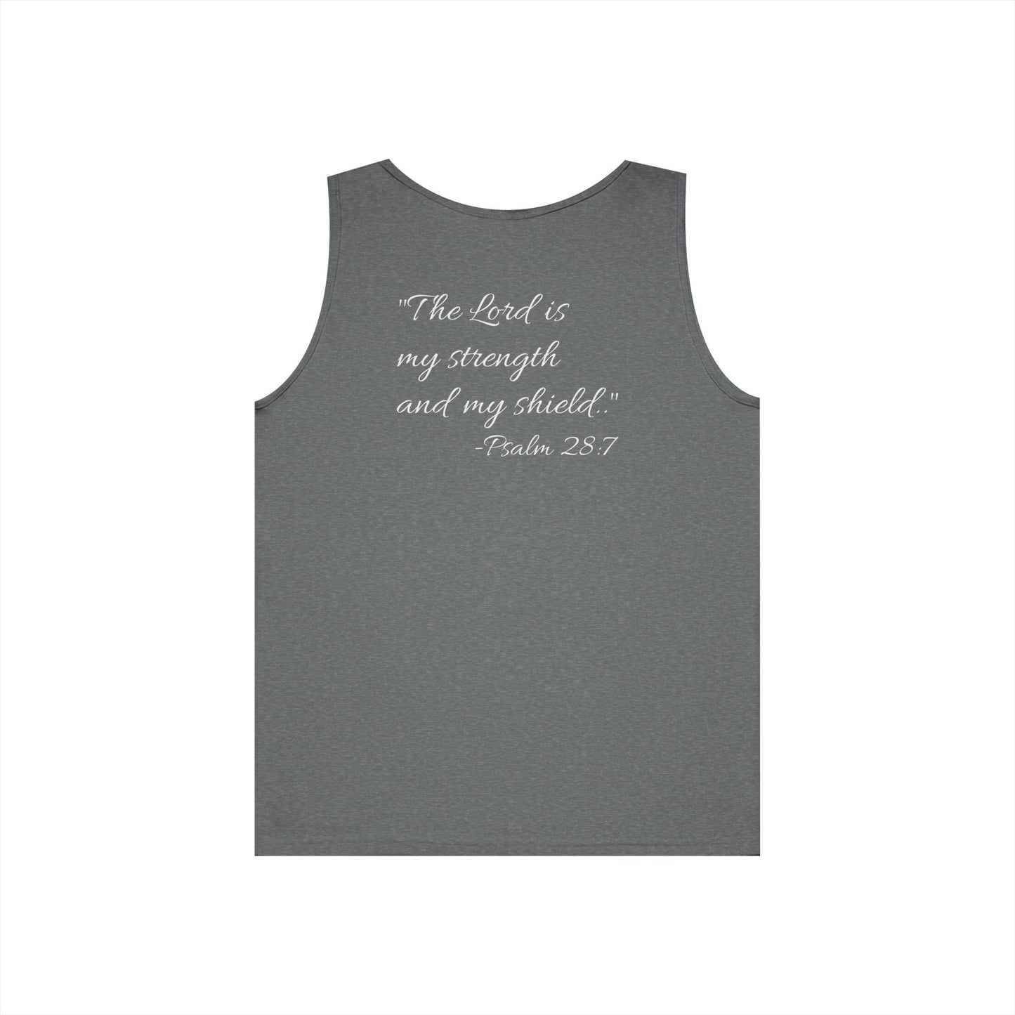 "The Lord is my strength and my shield" motivational Tank