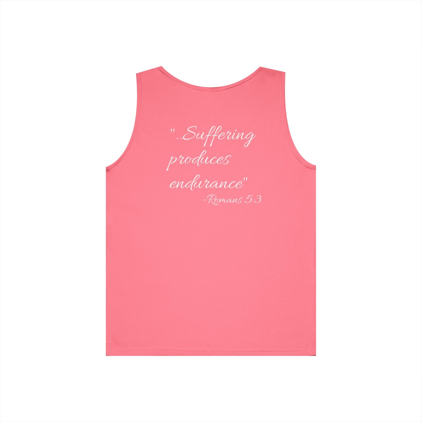 "..Suffering produces endurance" -Romans 5:3 Motivational Tank Top