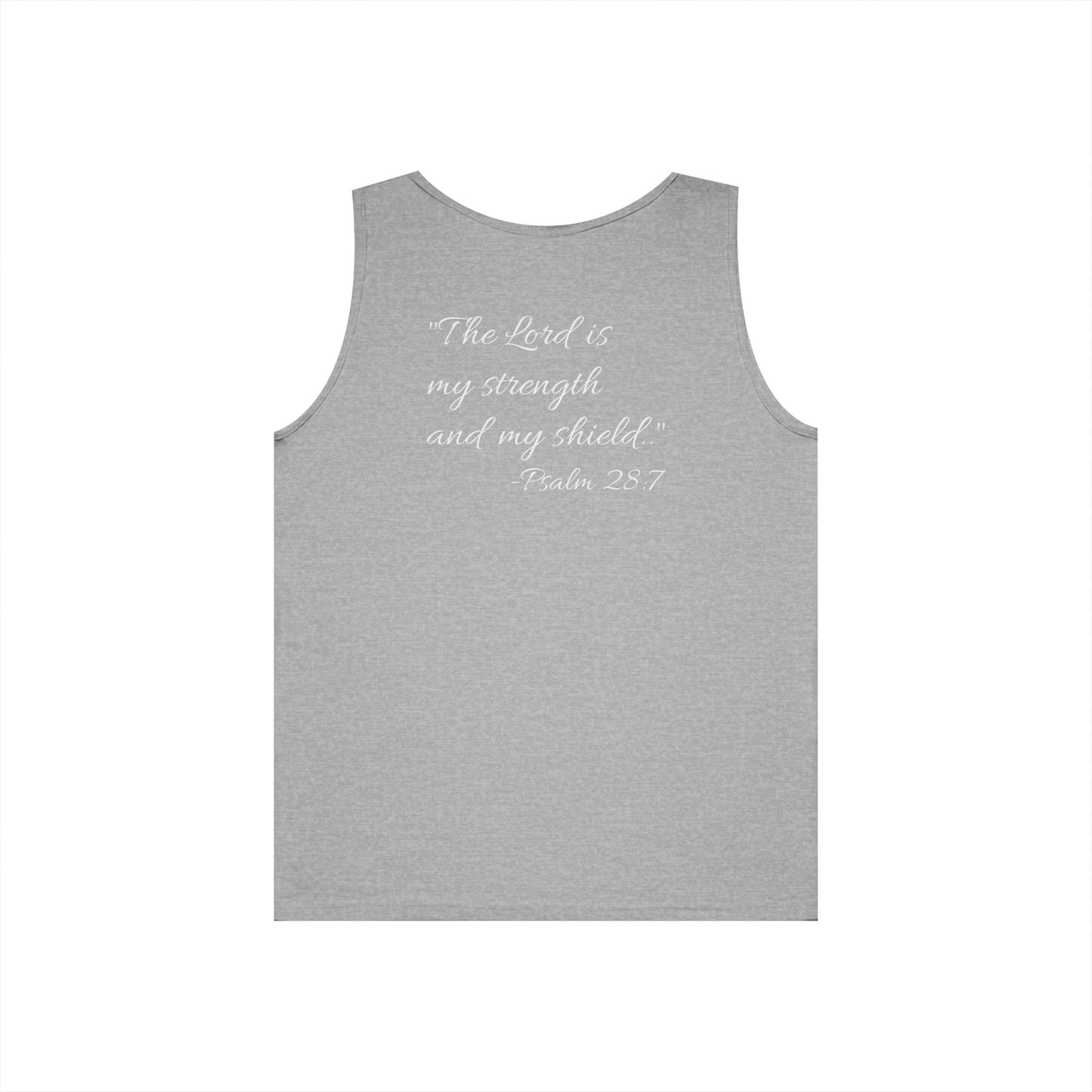 "The Lord is my strength and my shield" motivational Tank
