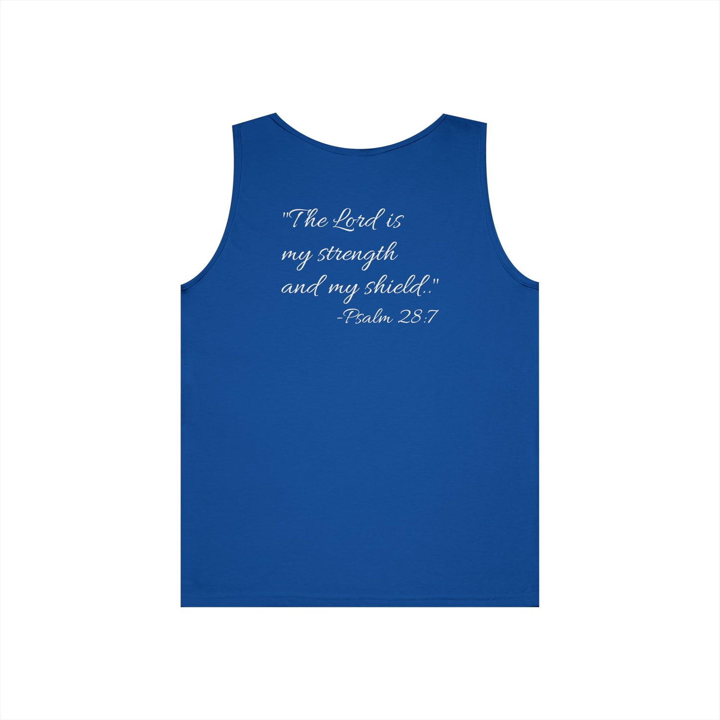 "The Lord is my strength and my shield" motivational Tank