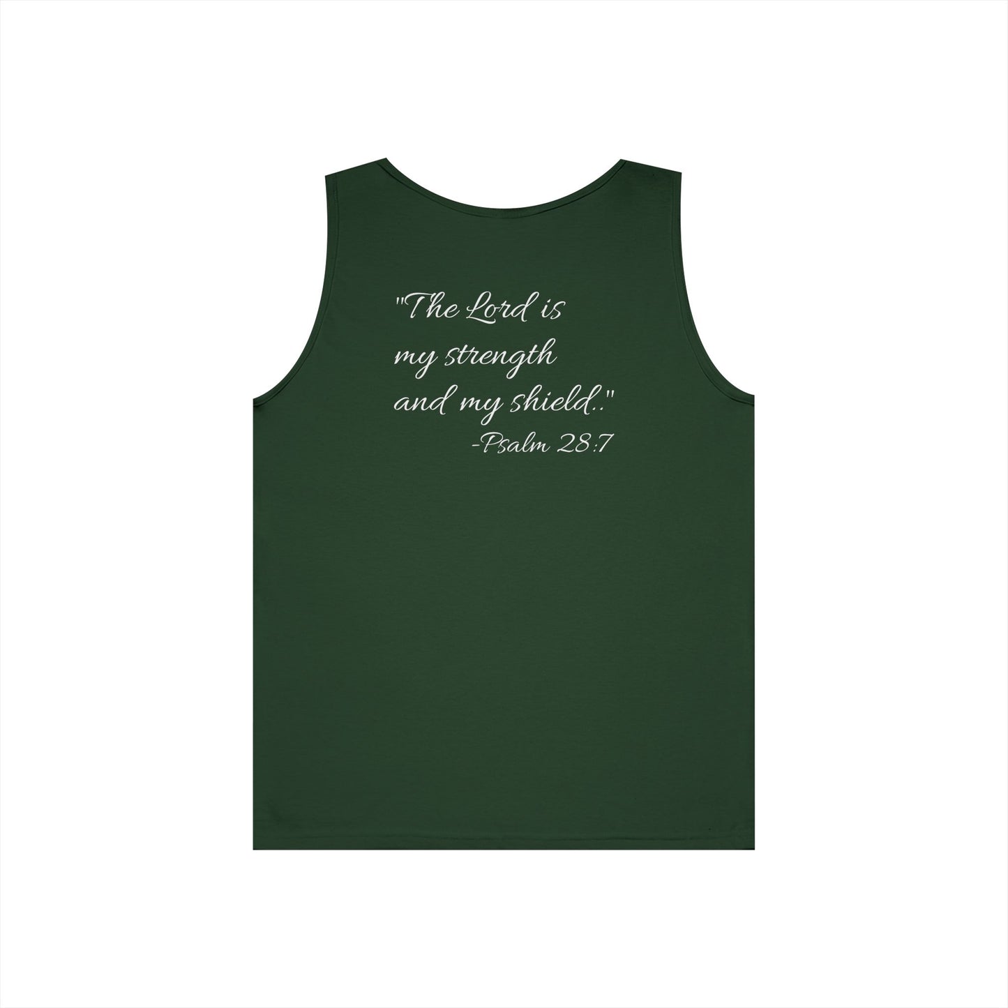 "The Lord is my strength and my shield" motivational Tank